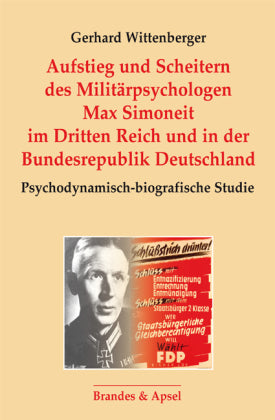 Aufstieg und Scheitern des Militärpsychologen Max Simoneit im Dritten Reich