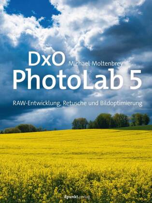 DxO PhotoLab 5- Raw-Entwicklung, Retusche und Bildoptimierung