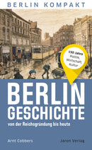 Berlin-Geschichte von der Reichsgründung bis heute