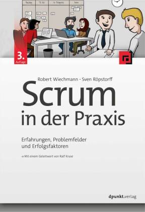 Scrum in der Praxis Erfahrungen, Problemfelder und Erfolgsfaktoren