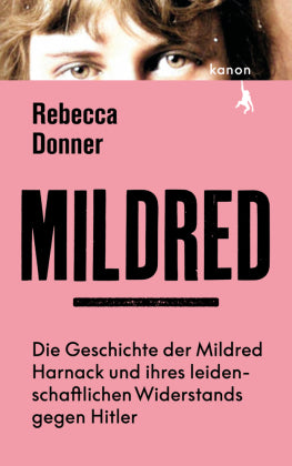 Mildred Die Geschichte der Mildred Harnack