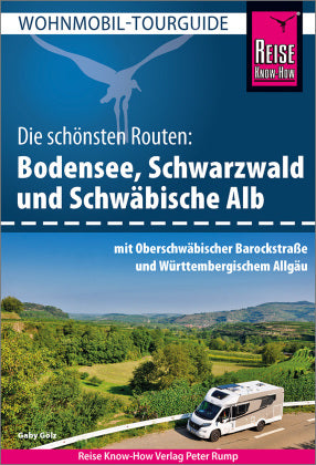 Reise Know-How Wohnmobil-Tourguide Bodensee, Schwarzwald und Schwäbische Alb