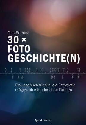 30 × Fotogeschichte(n) Ein Lesebuch für alle, die Fotografie mögen