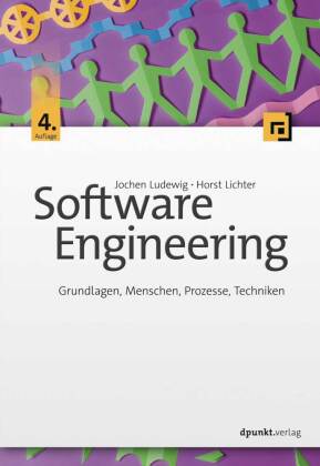 Software Engineering Grundlagen, Menschen, Prozesse, Techniken