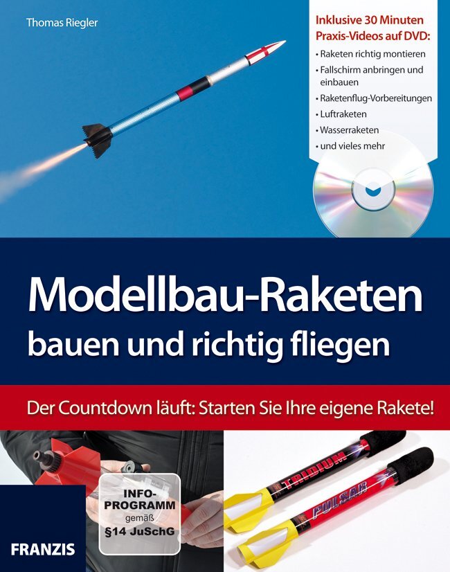 Modellbau-Raketen bauen u.richtig flieg.