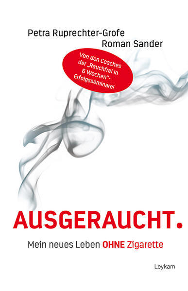 Ausgeraucht. Mein neues Leben OHNE Zigarette