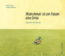 Manchmal ist ein Fasan eine Ente