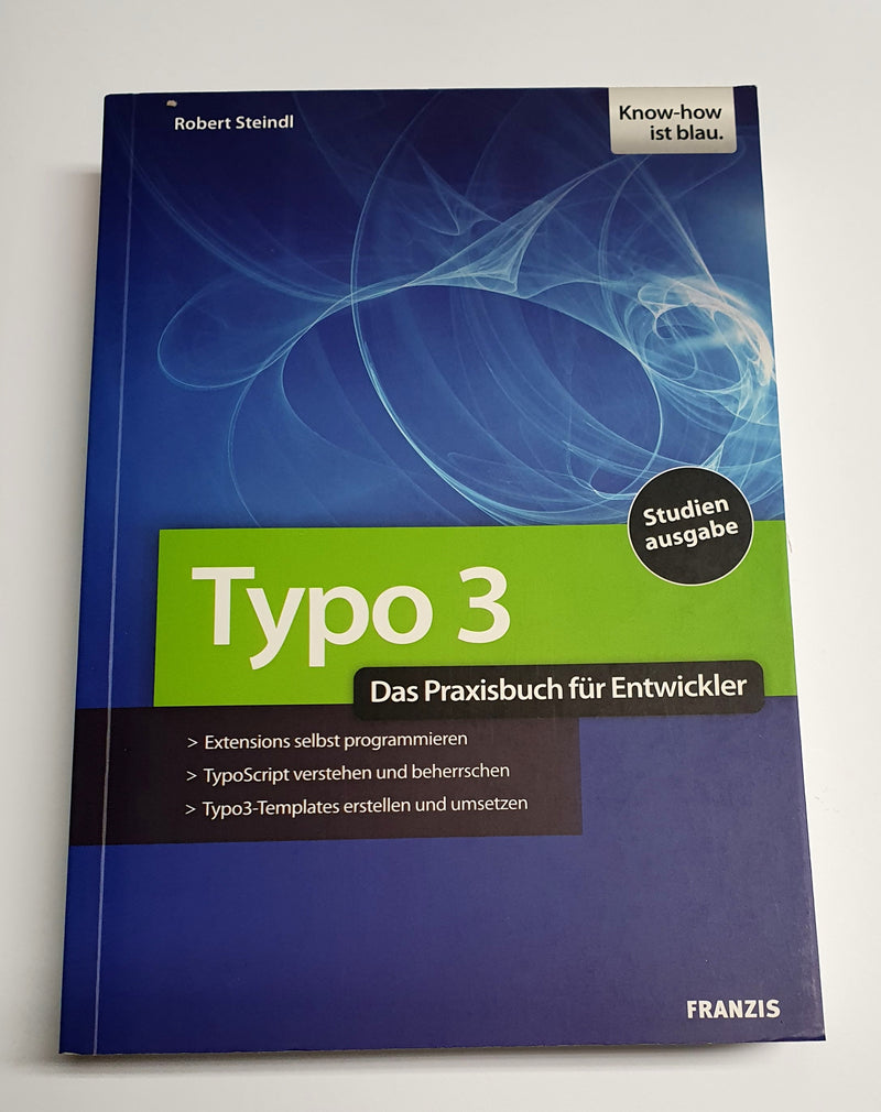 Typo 3 Praxisbuch für Entwickler/Stud.a.