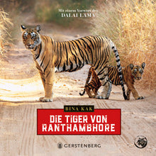 Die Tiger von Ranthambhore-Mit einem Vorwort des Dalai Lama