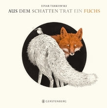 Aus dem Schatten trat ein Fuchs