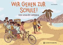 Wir gehen zur Schule! Von Kenia bis Amerika