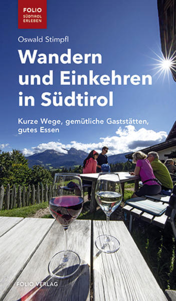 Wandern und Einkehren in Südtirol