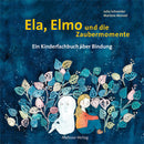 Ela, Elmo und die Zaubermomente