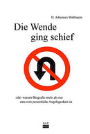 Die Wende ging schief