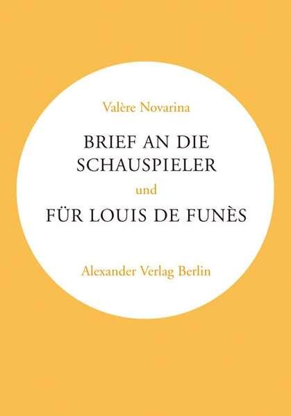 Brief an die Schauspieler und "Für Louis de Funès"