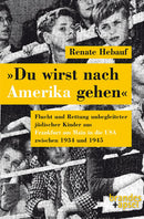 »Du wirst nach Amerika gehen«