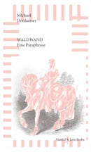 Waldwand: Eine Paraphrase