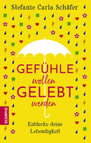 Gefühle wollen gelebt werden