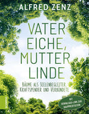 Vater Eiche, Mutter Linde