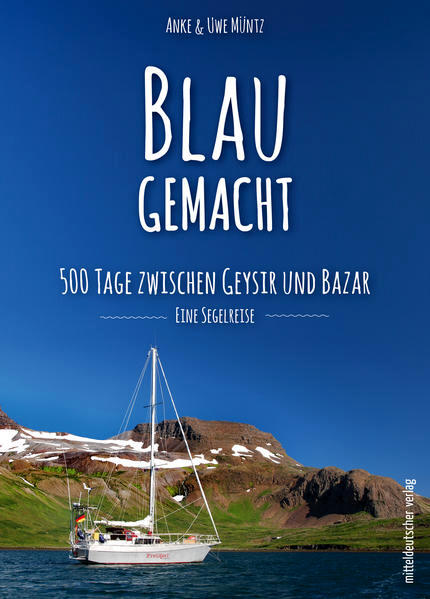 Blaugemacht. 500 Tage zwischen Geysir und Bazar