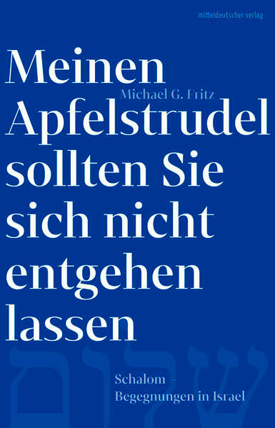 Meinen Apfelstrudel sollten Sie sich nicht entgehen lassen