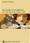 Die Gräfin von Cagliostro oder Die Jugend des Arsène Lupin