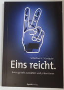 Eins reicht. Fotos gezielt auswählen und präsentieren