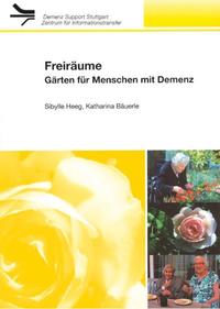 Freiräume- Gärten für Menschen mit Demenz