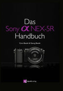 Das Sony Alpha NEX-5R Handbuch