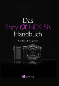 Das Sony Alpha NEX-5R Handbuch